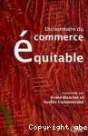 Dictionnaire du commerce équitable