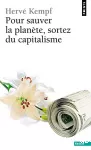 Pour sauver la planète, sortez du capitalisme