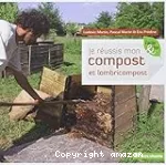 Je réussis mon compost et lombricompost