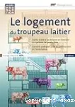 Le logement du troupeau laitier