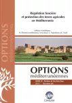 Régulation foncière et protection des terres agricoles en Méditerranée