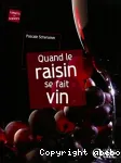 Quand le raisin se fait vin