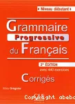 Grammaire progressive du français avec 440 exercices corrigés