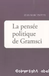 La pensée politique de Gramsci