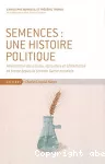 Semences, une histoire politique