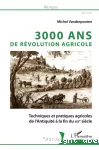 3000 ans de révolution agricole