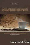 Café et acteurs de la caféiculture des hautes terres de l'Ouest-Cameroun
