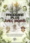 Produire plus avec moins