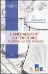 L'aménagement du territoire à l'épreuve des risques