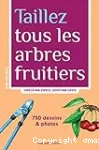 Taillez tous les arbres fruitiers