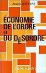 Economie de l'ordre et du désordre