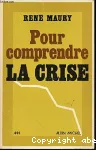 Pour comprendre la crise