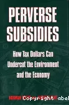 Perverse subsidies
