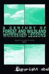 A century of foret and wildland watershed lessons