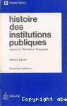 Histoire des institutions publiques depuis la revolution francaises (cinquieme edition)