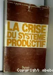 LA CRISE DU SYSTEME PRODUCTIF