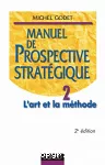 Manuel de prospective stratégique