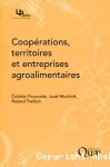 Coopérations, territoires et entreprises agroalimentaires