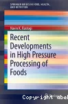 Recent developments in high pressure processing of foods