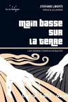 Main basse sur la terre