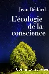 L' écologie de la conscience