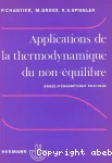 Applications de thermodynamique du non-équilibre
