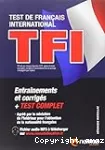 TFI : test de français international : préparation complète