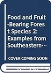 Food and fruit-bearing forest species