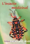 L'insecte médicinal