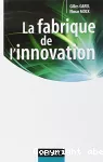 La fabrique de l'innovation