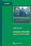 L'Ecologie forestière enseignée par Philibert Guinier suivi par le forestier devant la phytosociologie par René Rol