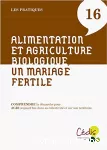 Agriculture biologique et alimentation, un mariage fertile