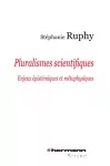 Pluralismes scientifiques