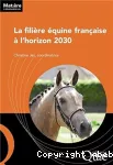 La filière équine française à l'horizon 2030