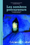 Les sombres précurseurs