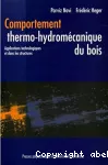 Comportement thermo-hydromécanique du bois