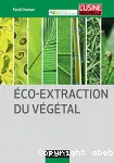 Éco-extraction du végétal