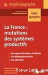 La France : mutations des systèmes productifs