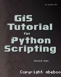 GIS Tutorial for Phython Scripting