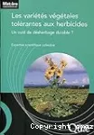 Les variétés végétales tolérantes aux herbicides