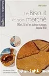 Le biscuit et son marché