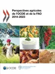Perspectives agricoles de l'OCDE et de la FAO 2014-2023