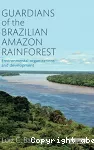 Guardians of the Brazilian Amazon rainforest