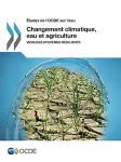 Changement climatique, eau et agriculture