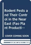 Rodents pests and their control in the near East