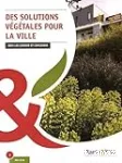 Des solutions végétales pour la ville