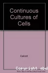 Continuous cultures of cells