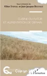 Cuisine du futur et alimentation de demain