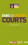 10 clés pour réussir dans les circuits courts