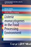 Listeria monocytogenes in the food processing environment